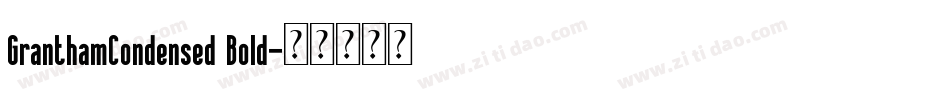 GranthamCondensed Bold字体转换
